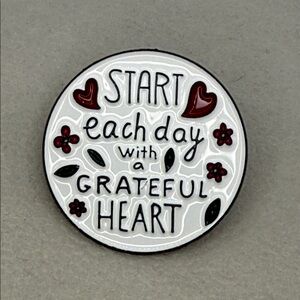3/$25 Inspirational Enamel Pin ‘Start Each Day With a Grateful Heart’
